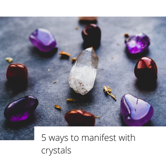 5 ways to manifest with crystals