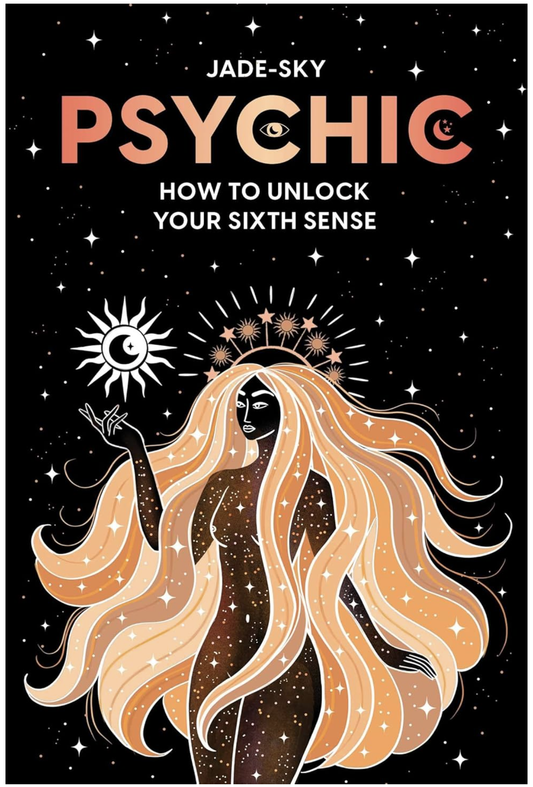 Psychic - How to Unlock your Sixth Sense