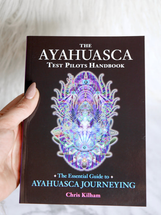 The Ayahuasca test pilots handbook